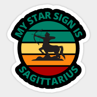 My Star Sign Is Sagittarius | Sagittarius Zodiac Sign Sticker